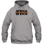 Africa Is Rich Hoodie