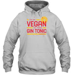 Ich Bin Vegan Ich Trinke Gin Tonic Hoodie