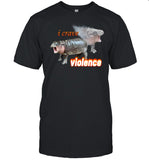 I Crave Violence Moo Deng T Shirt
