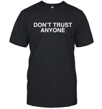 Limited Colsoncontent Don't Trust Anyone Shirt
