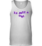 I'm Just A Girl Tank Top