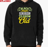 Black Men Deserve To Grow Old Unisex T-Shirt