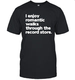 I enjoy romantic walks through the record shirt
