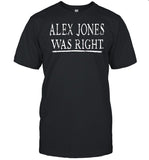 Alex Jones Was Right Shirt Kassi Ware