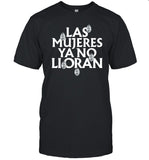 Las Mujeres Ya No Lloran Teardrops Tee