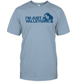 Just A Valley Girl Limited Shirt
