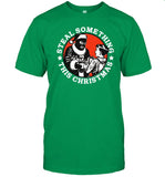 Krime Steal Something This Christmas Shirt