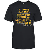 I Don't Care What You Think As Long As It's About Me T-Shirt Fall Out Boy