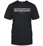 Ken Olin Unapologetically Pro-Democracy Meidas Touch T Shirt