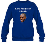 Khris Middleton Is Good Crewneck Sweatshirt