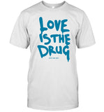 Chris Martin Love Is The Drug Just Say Yes T Shirt
