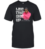 Line That Shit Up T Shirt