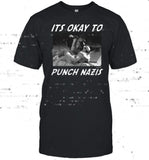 It's Okay To Punch Nazis Shirt