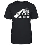 Junkyard Digs Have A Beer About It T-Shirt