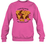 I Wish The World Was More Tender Sweatshirt