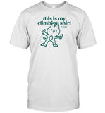 Jisoupy This Is My Climbing Shirt It Rocks Shirt