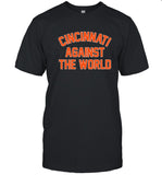 Cincinnati Against The World T-Shirt