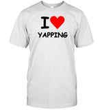 Goofyahhtees I Love Yapping
