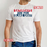 Blake Gray Saturdays Unisex T-Shirt