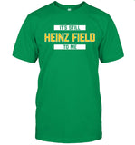 It's Still Heinz Field To Me Tee