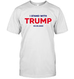 I Stand With Trump T-Shirt, March 30th 2023