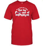 If You Dont Get It Then Get The F Out Of Philadelphia Phillies Shirt_1