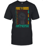 Limited Fire From The Gods Protest Shirt