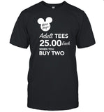 Adult Tees $25 Each When You Buy Two T-Shirt