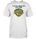 If You See A Company Wide Layoff Coming Tee