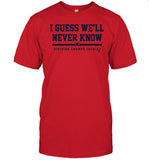 I Guess We'll Never Know Division Champs Again t-shirt, hoodie, tank top, sweater and long sleeve t-shirt