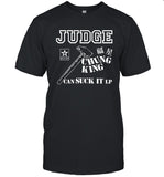 Judge chung king can suck it shirt