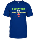 I Survived The Global Ban Database Tee