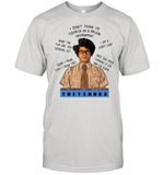 I Don’t Think I’d Flourish In A Prison Environment Good Morning That’s A Nice Tneten shirt