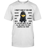 I Don't Care If You Are Black, White, Short, Tall