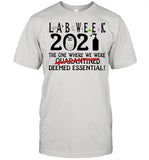 Lab Week 2021 The One Where We Were Quarantined Deemed Essential shirt_2