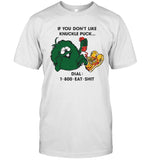 If You Don’t Like Knuckle Puck Eat Shit Shirt