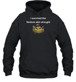 I Survived The Venture Skin Drought Hoodie
