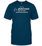 If It's Boeing You're Not Whistleblowing Tee