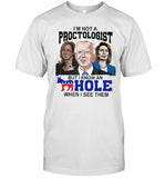 Im not a proctologist but I know a hole New Tee