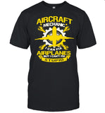 Aircraft Mechanic I Can Fix Airplane But I Can’t Fix Stupid shirt