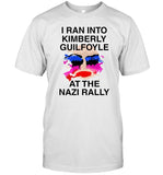 I Ran Into Kimberly Guilfoyle At The Nazi Rally T Shirt, Hoodie, Sweatshirt