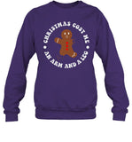 Christmas Cost Me An Arm And A Leg Sweatshirt