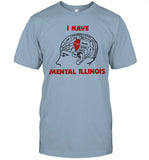 I Have Mental Illinois 2022 Tee
