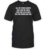 All my other shirts had cxm on them this one also does but the others did too shirt