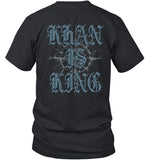 Kublai Khan TX Khan is King Shirt