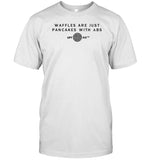 Clairepthomas Waffles Are Just Pancakes With Abs Cpt Fit Tee