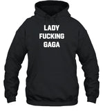 Lady Fucking Gaga T-Shirt