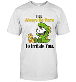 I'LL ALWAYS BE HERE TO IRRITATE YOU_1