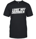 Lose My Number Shirt