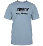 Jomboy Media Jm Not A Math Pod T Shirt